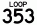 Loop 353